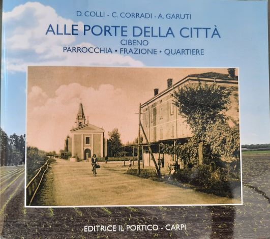 “Alle porte della città”: il libro su Cibeno sarà presentato questa sera innanzi alla nuova chiesa