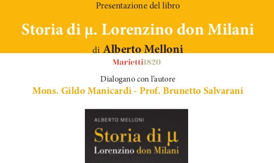 Presentazione del libro “Storia di μ. Lorenzino don Milani” di Alberto Melloni